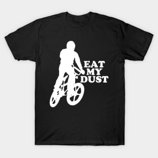 Eat My Dust #2 T-Shirt